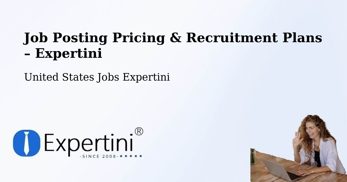 Job Posting Pricing & Recruitment Plans – Eddystone - Eddystone, United States Jobs Expertini